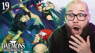 Daemons of the Shadow Realm Episode 19 Reaction