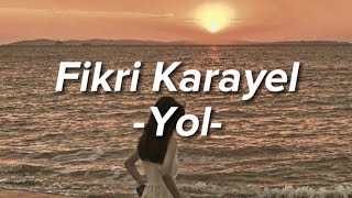 Fikri Karayel -Yol-