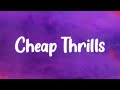 Download Lagu Sia - Cheap Thrills (Lyrics) ft. Sean Paul