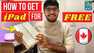 Get iPad for FREE by opening Bank Account in Canada 🇨🇦 | Complete Process - RBC iPad Offer 🔥