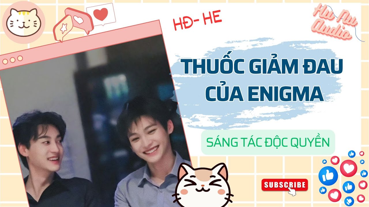 Đam Mỹ Audio | Thuốc Giảm Đau Của Enigma  | Hắc Ám, Enigma Công x Thụ Hắc Hóa, Ngược Công