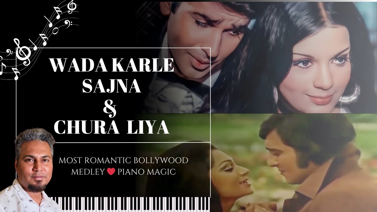 Chura Liya Hai Tumne Jo Dil Ko | Wada Karle Sajna | Piano Cover