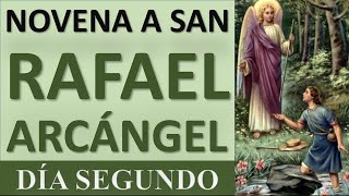 NOVENA A SAN RAFAEL ARCÁNGEL |DÍA 2| SANACIÓN, LIBERACIÓN, DEUDAS, HIJOS, FAMILIA Y PROSPERIDAD