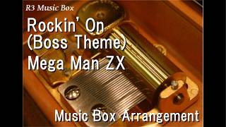 Rockin' On (Boss Theme)/Mega Man ZX [Music Box] - YouTube