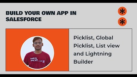 Build your Own Salesforce App || Global Picklist || Lightning Builder
