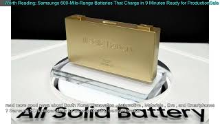 Worth Reading: Samsungs 600-Mile-Range Batteries That Charge in 9 Minutes Ready for Produc