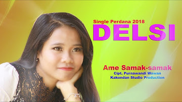 Single dayak perdana 2018 Delsi - Ame samak-samak cipt.  Purnawandi wawan (official audio musik)