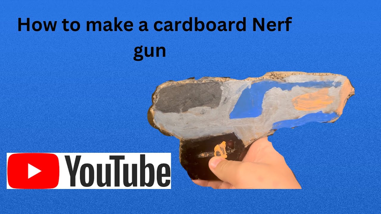 how I made a cardboard Nerf gun (easy tutorial) YouTube