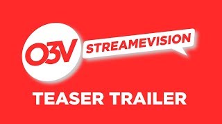 O3V Streamevision Teaser Trailer