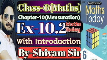 Class-6(Maths) Maths Today Chapter-10(Mensuration) Ex-10.2 With Introduction By-Shivam Sir