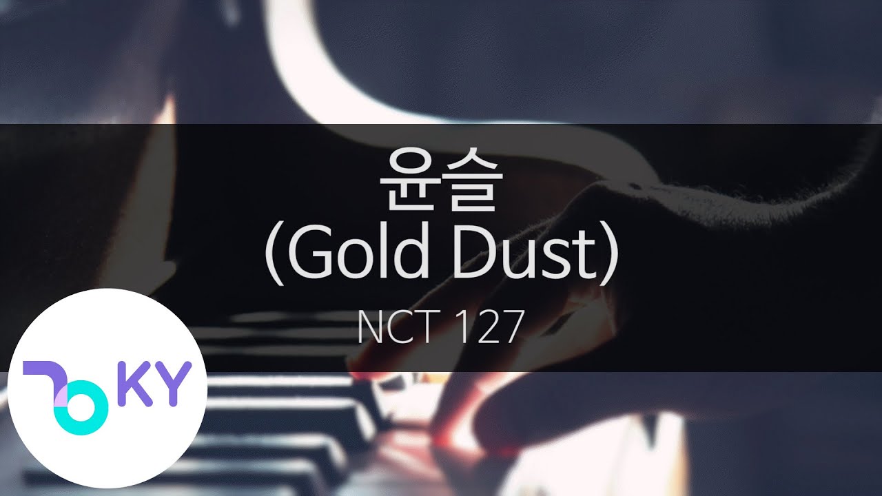 윤슬 (Gold Dust) - NCT 127 (KY.24366) / KY Karaoke - YouTube