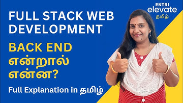 Full Stack Development| HTML| CSS| Back End| Back End| Explanation In Tamil| Entri Elevate Tamil