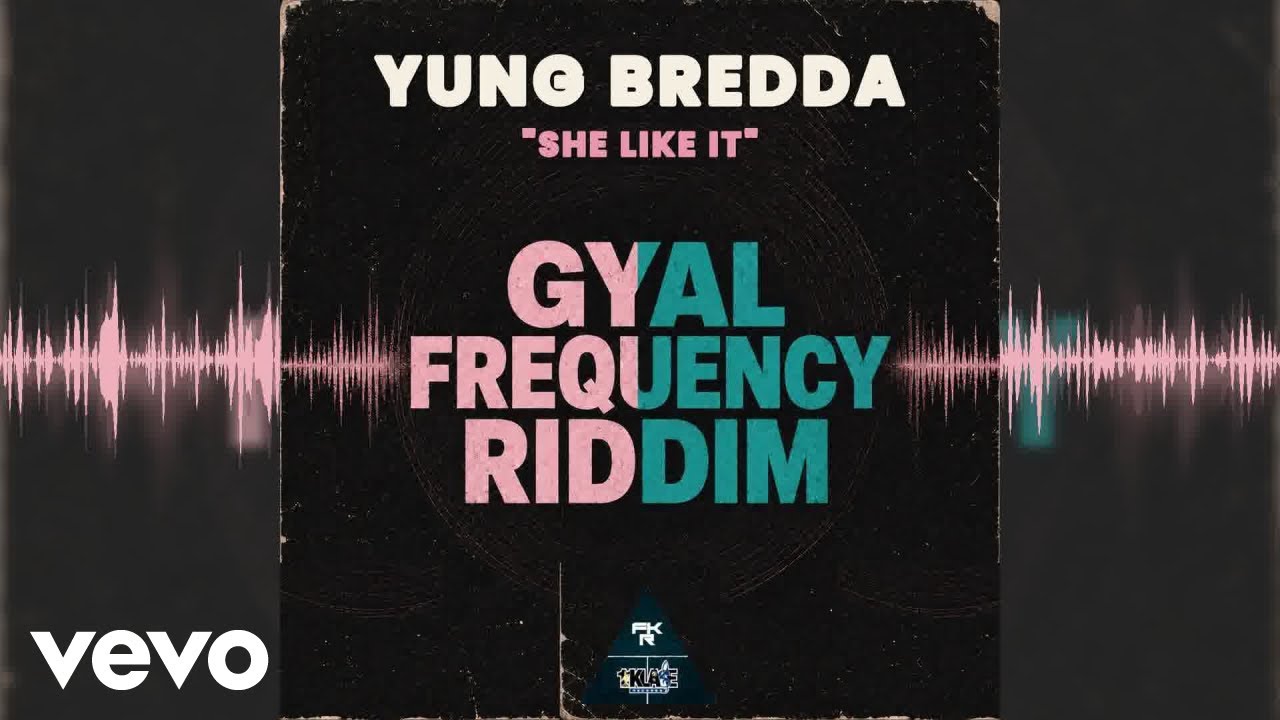 Watch 1st Klase, Yung Bredda - She Like It (Audio) on YouTube Watch 1st Klase, Yung Bredda - She Like It (Audio) on YouTube