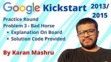 Google Kickstart Practice Round 2013/2015 | P3 : Bad Horse Solution | Explanation + Code | Hindi