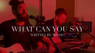 MISSIO - What Can You Say (Live Studio Session)