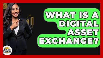 What Is a Digital Asset Exchange? - CryptoBasics360.com