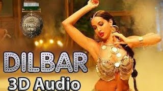 Dilbar Dilbar 3D Song | Use Headphones |
