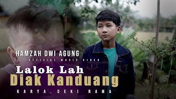LALOK LAH DIAK KANDUANG - HAMZAH DWI AGUNG - (OFFICIAL MUSIC VIDEO)