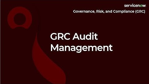 [012] GRC Audit Management | ServiceNow GRC (CIS-RC & CIS-VRM Exam Prep)rep)