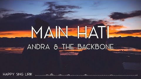 Andra & The Backbone - Main Hati (Lirik)