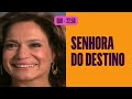 Senhora do Destino: Capítulo 04 da Novela (16/03/2023)