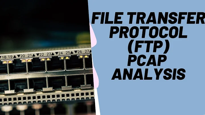 File Transfer Protocol(FTP) Introduction and Packet Analysis in Wireshark