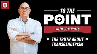 Here's What the Bible AND Science Say About Transgenderism