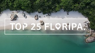 TOP 25 FLORIANÓPOLIS: O guia MAIS COMPLETO do que fazer em Floripa!