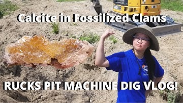 RUCKS PIT MACHINE DIG VLOG! Calcite in Fossilized Clams!