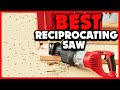 ✅Top 5 Best Reciprocating Saws 2024 – Reviews