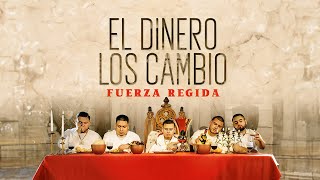 FUERZA REGIDA - EL DINERO LOS CAMBIO [ Letra / Lyric ]