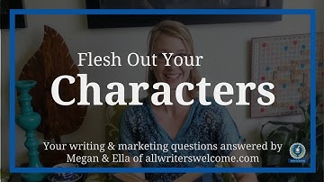 Flesh Out Your Characters