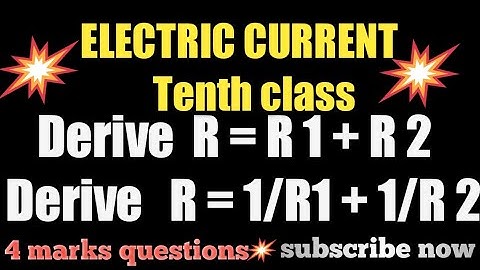 Derive R = R1+R2 Derive 1/R =1/R1 + 1/R2
