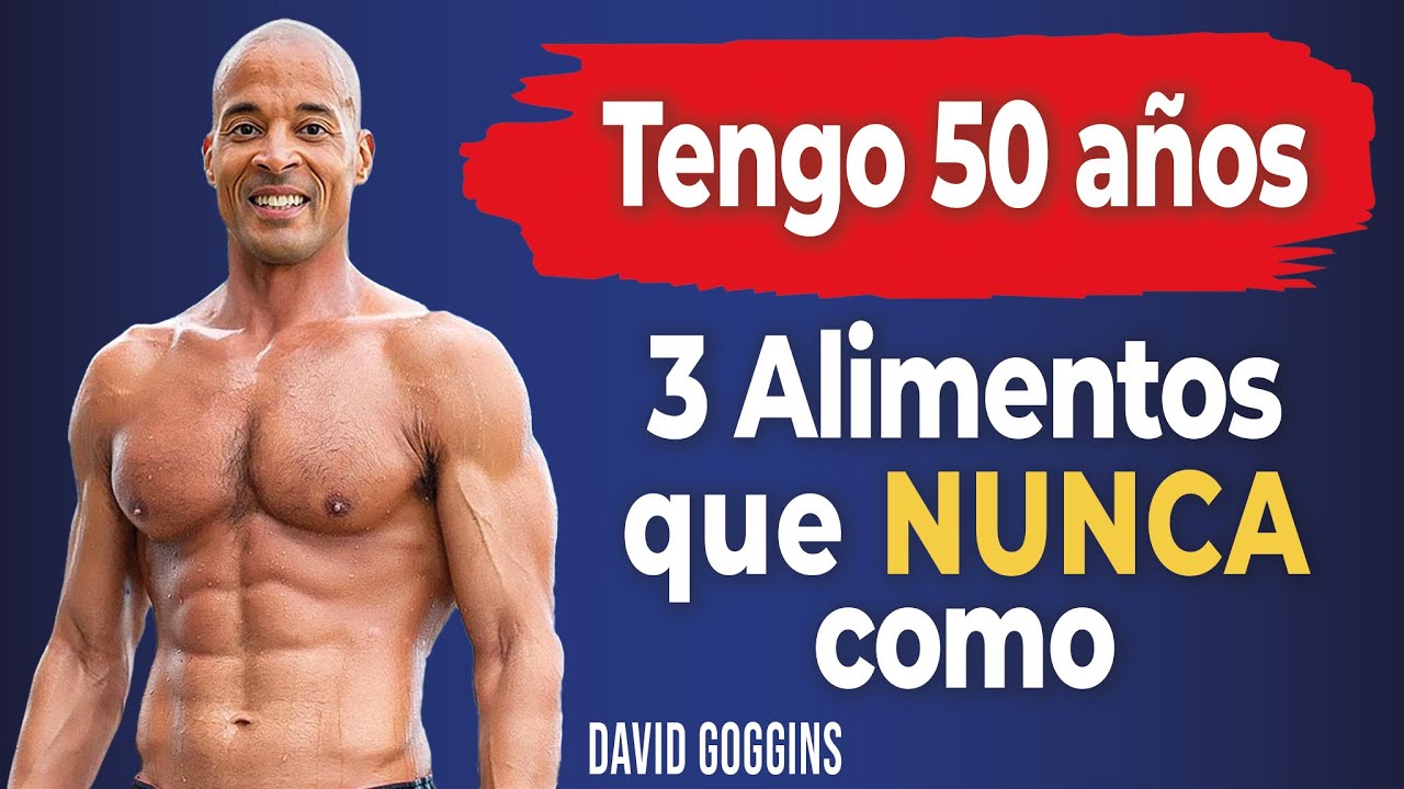 David Goggins 50 años todavía aparenta 35 años | EVITO 3 ALIMENTOS y no envejezco!