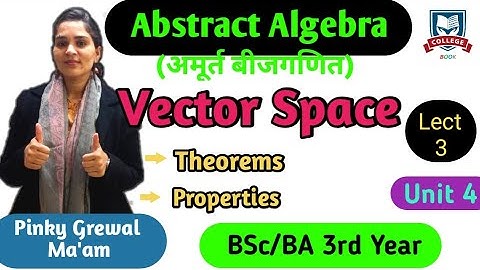 Abstract algebra || vector space lect-3 ||unit-4 || BSc 3rd year || by pinky ma