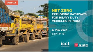 Towards Net Zero: Exploring Pathways for Heavy Duty Vehicles in India