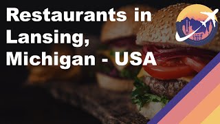 Restaurants in Lansing, Michigan - USA