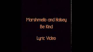 Marshmello & Halsey - Be Kind (Lyric Video)