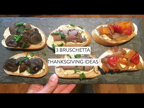 3 Holiday Bruschetta/Crostini Recipes To Prepare For Thanksgiving Appetizers