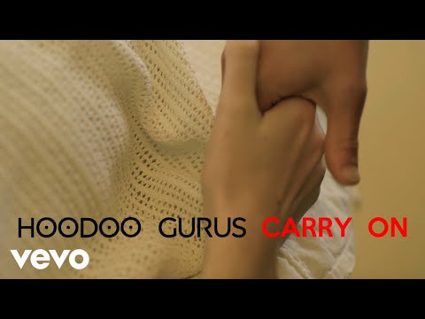 Hoodoo Gurus - Carry On