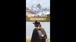 HOW TO TRAVEL SUSTAINABLY