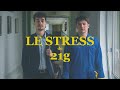 Le stress  21g  clip officiel