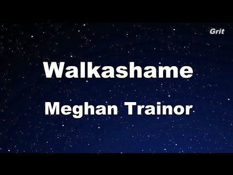 Walkashame - Meghan Trainor - Karaoke 【No Guide Melody】 Instrumental