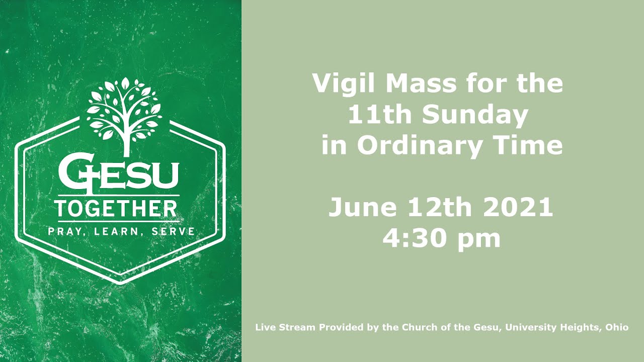 vigil-for-the-11th-sunday-in-ordinary-time-6-12-21-4-30pm-youtube