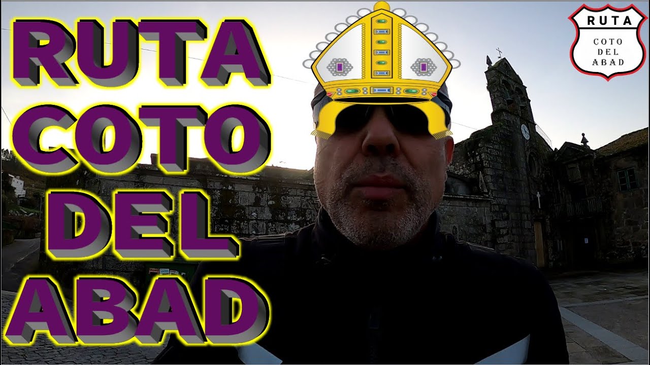 RUTA COTO DEL ABAD. Ruta en moto. Galicia en Moto. Monasterio de Tenorio. Cerdedo - Cotobad.