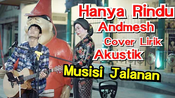 HANYA RINDU - ANDMESH COVER BY TRI SUAKA #Musisijogjaproject