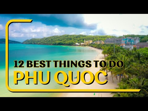 Phu Quoc, Vietnam 🇻🇳 | 12 Best Things To Do in Phu Quoc Island