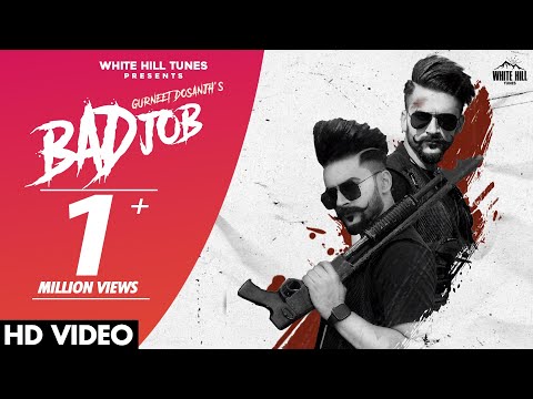 Bad Job (Official Video) Gurneet Dosanjh | Desi Crew | Latest Punjabi Songs 2021