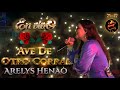 Ave De Otro Corral (En Vivo) Arelys Henao