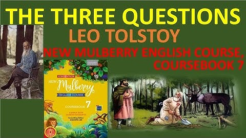 THE THREE QUESTIONS | LEO TOLSTOY | NEW MULBERRY ENGLISH COURSE, COURSEBOOK 7| AUDIOBOOK
